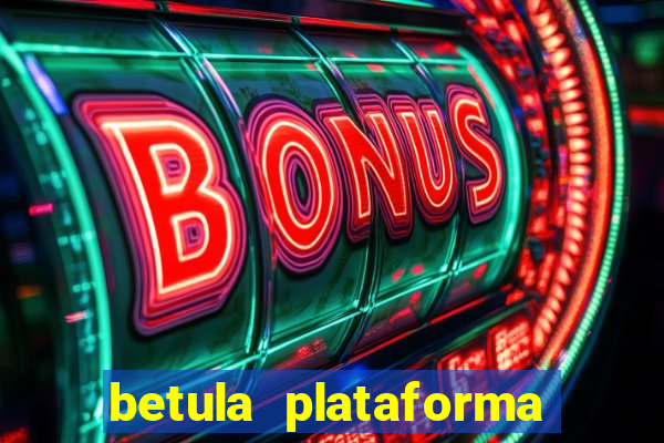 betula plataforma de jogos